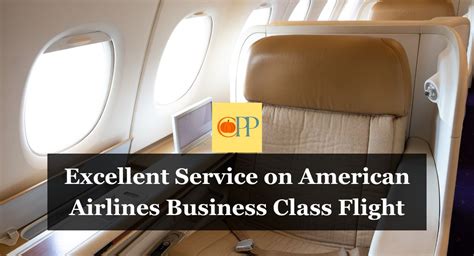 Excellent experience flying business class .